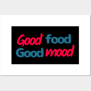 Good Food, Good Mood Posters and Art